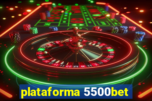 plataforma 5500bet